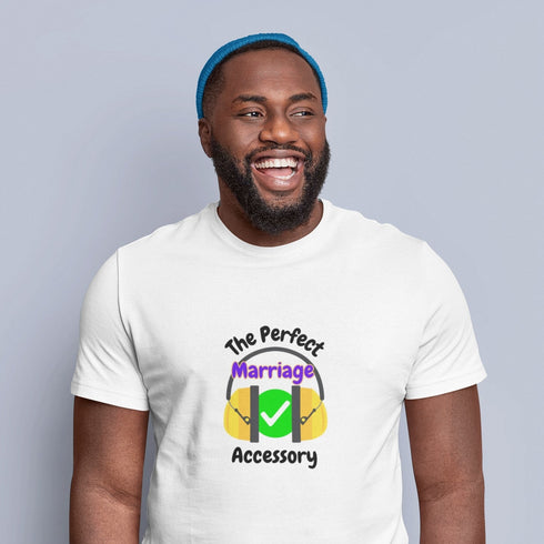 "The Perfect Marriage Accessory" Funny Ear Muffs T-Shirt – Wedding Humor Gift