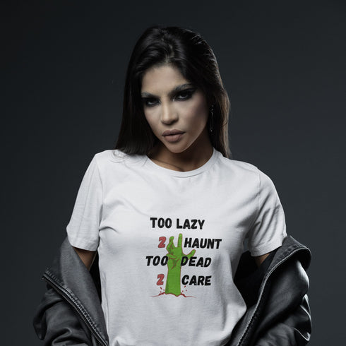 Too Lazy 2 Haunt Too Dead 2 Care T-Shirt – Funny Halloween Zombie Shirt for Spooky Season