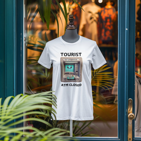 Tourist ATM Closed T-Shirt – Funny Travel Shirt for Savvy Travelers