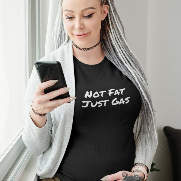 Not Fat Just Gas