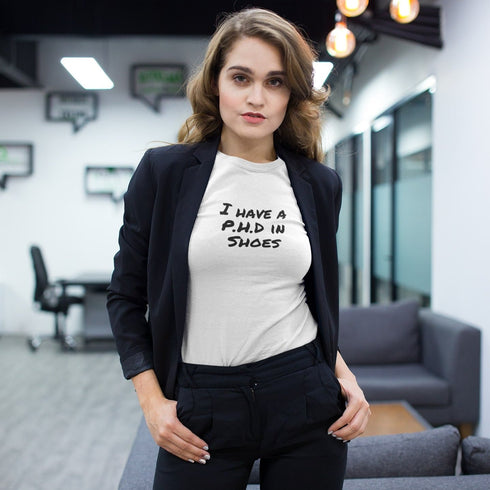 I Have A P.H.D In Shoes